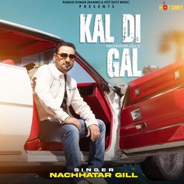 download Kal-Di-Gal Nachhatar Gill mp3